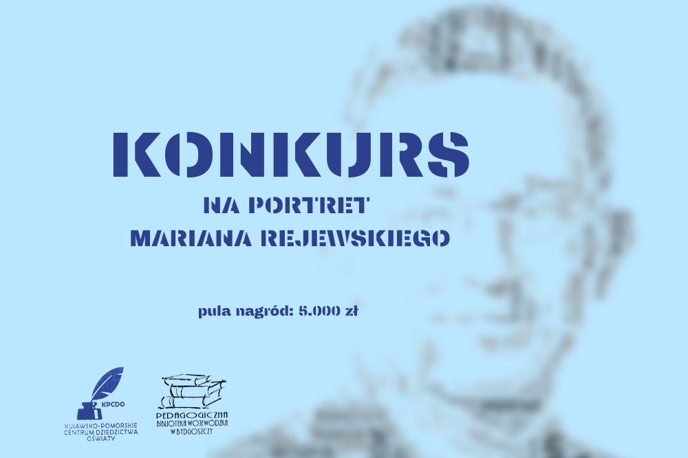 Rozmazany portret mężczyzny w okrągłych okularach i napis: Konkurs na portret Mariana Rejewskiego, pula nagród 5.000 zł.
