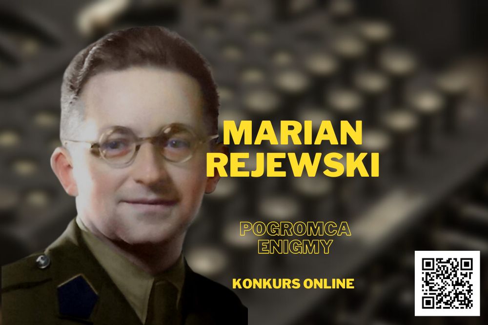 Portret mężczyzny w okrągłych okularach w mundurze wojskowym i napis Marian Rejewski - pogromca Enigmy, konkurs online. W tle klawiatura Enigmy.