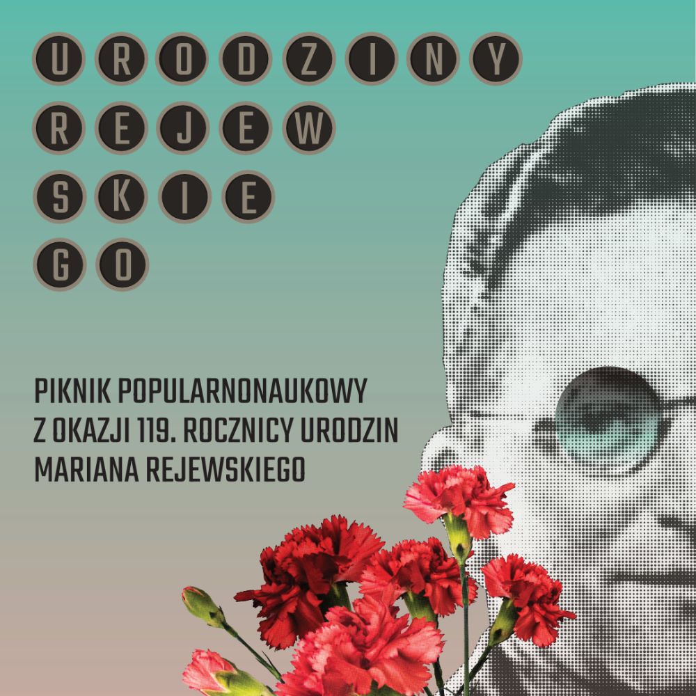 Baner pikniku popularnonaukowego :Urodziny Rejewskiego".